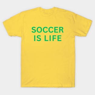 Soccer | SOCCER IS LIFE |Soccer Gift  Super Soccer Fan | Unisex T-Shirt